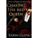 Chasing the Red Queen By Karen Glista