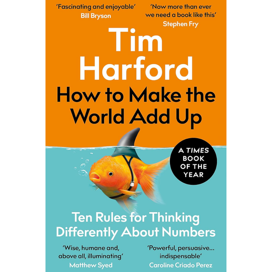 How to Make the World Add Up By Tim Harford