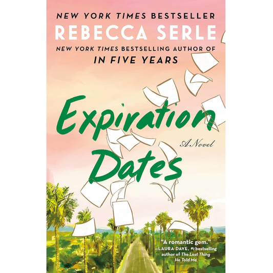 Expiration Dates By Rebecca Serle