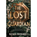 The Lost Guardian By Natalia Hernandez