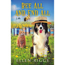 Bee All and End All By Ellen Riggs