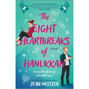 The Eight Heartbreaks of Hanukkah By Jean Meltzer