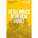 The Fall and Rise of American Finance By Stephen Maher