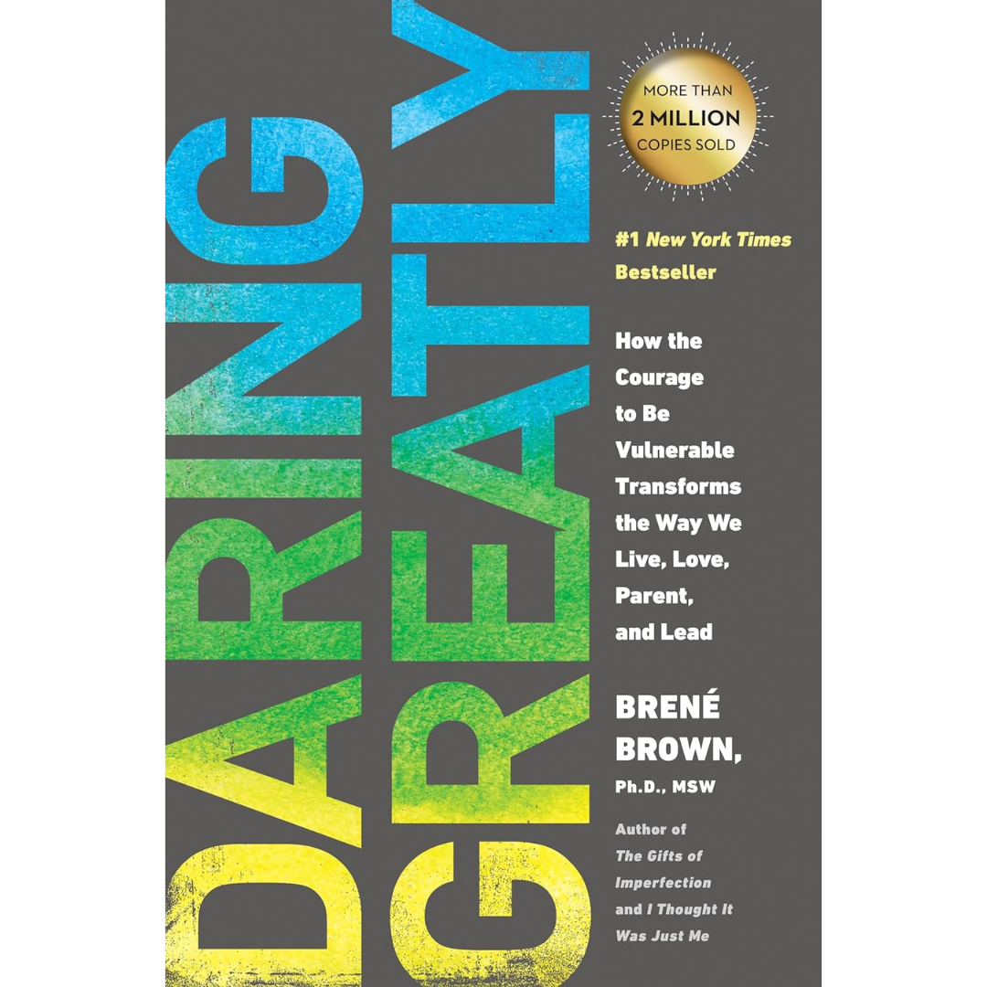 Daring Greatly By Brené Brown