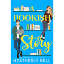 A Bookish Story By Heatherly Bell