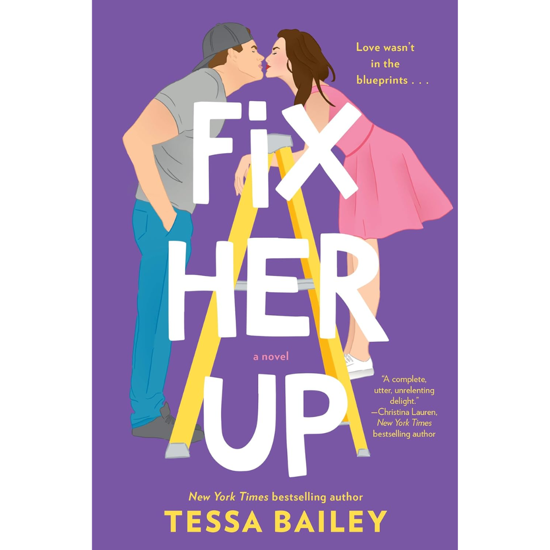 Fix Her Up By Tessa Bailey