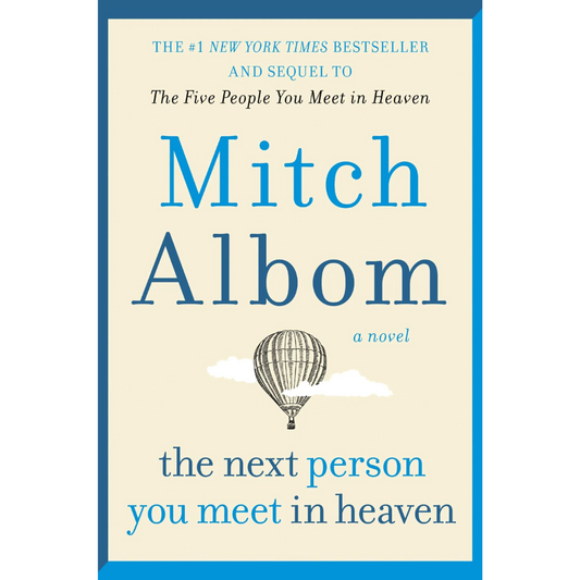 The Next Person You Meet in Heaven By Mitch Albom