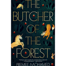 The Butcher of the Forest By Premee Mohamed