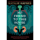 No Friend to This House By Natalie Haynes