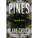 Pines By Blake Crouch