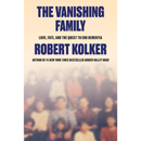 The Vanishing Family By Robert Kolker
