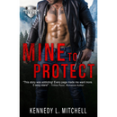 Mine to Protect By Kennedy L. Mitchell