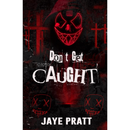 Don't Get Caught By JAYE PRATT