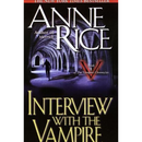 Interview with the Vampire By Anne Rice