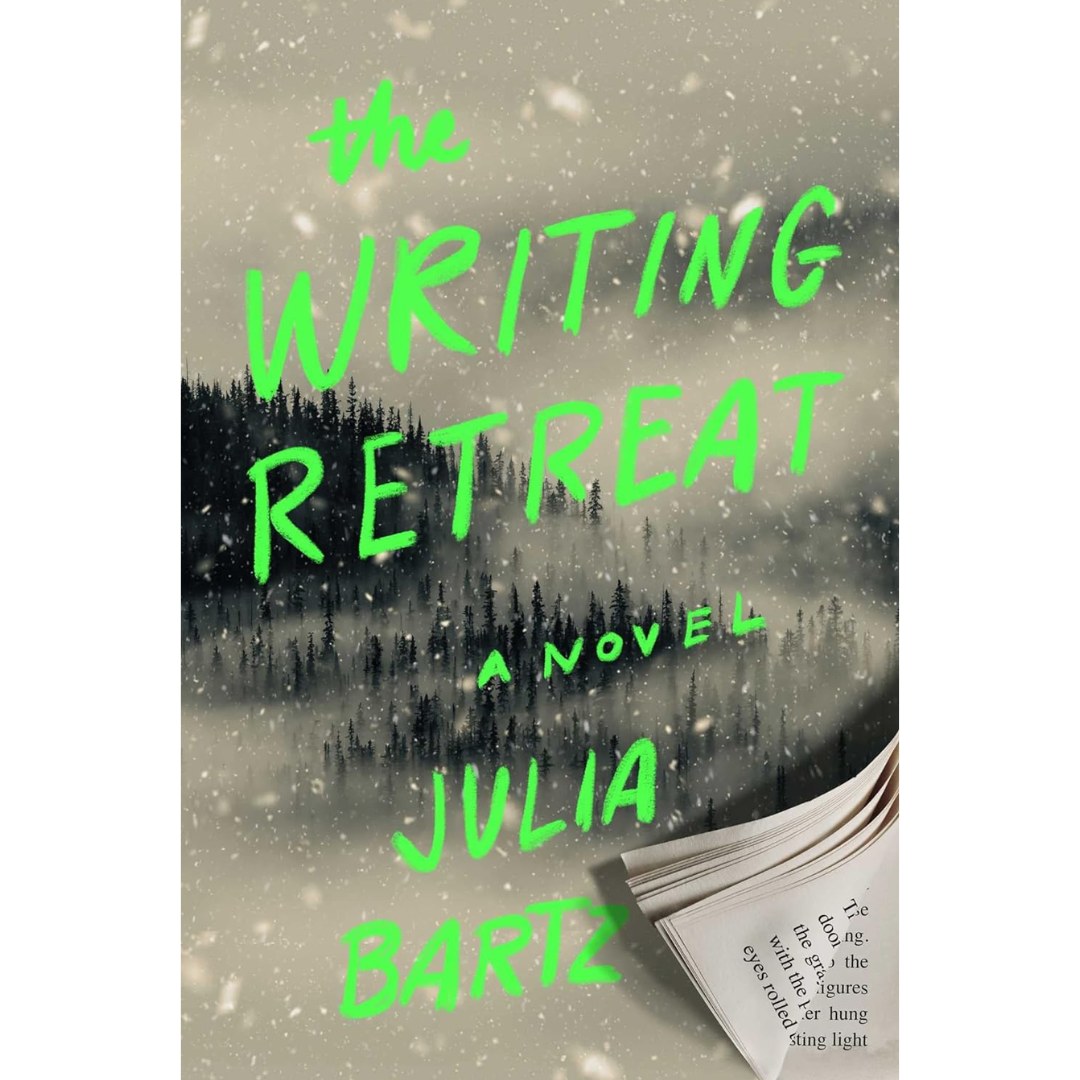 The Writing Retreat By Julia Bartz