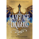 A Language of Dragons By S.F. Williamson