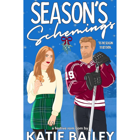 Season's Schemings By Katie Bailey