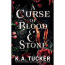 A Curse of Blood & Stone by K.A. Tucker