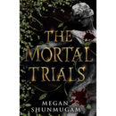 The Mortal Trials By Megan Shunmugam