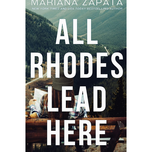 All Rhodes Lead Here By Mariana Zapata