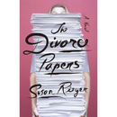 The Divorce Papers By Susan Rieger