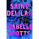 Saint Delilah By Isabelle Spotts