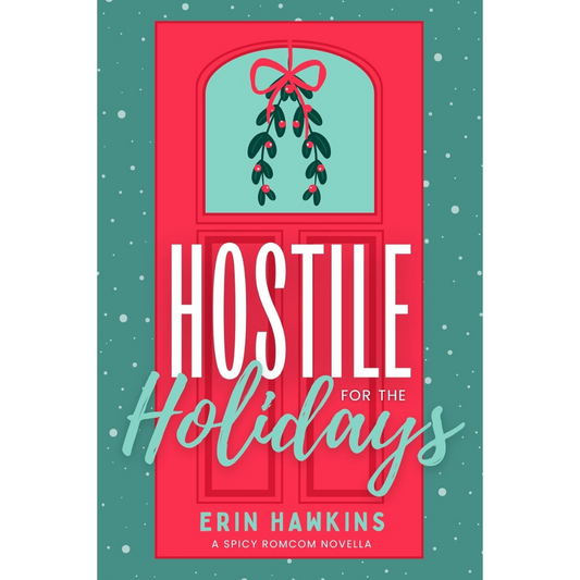 Hostile for the Holidays By  Erin Hawkins