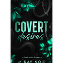 Covert Desires By M. Kay Noir