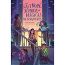The Last Hope School for Magical Delinquents By Nicki Pau Preto