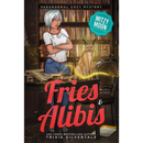 Fries and Alibis By Trixie Silvertale