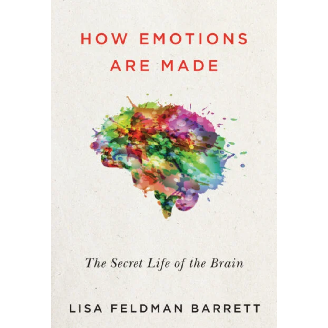 How Emotions Are Made By Lisa Feldman Barrett