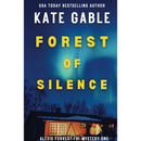 Forest of Silence By Kate Gable