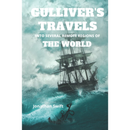 GULLIVER'S TRAVELS INTO SEVERAL REMOTE REGIONS OF THE WORLD By  Jonathan Swift