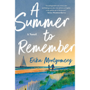 A Summer to Remember By Erika Montgomery