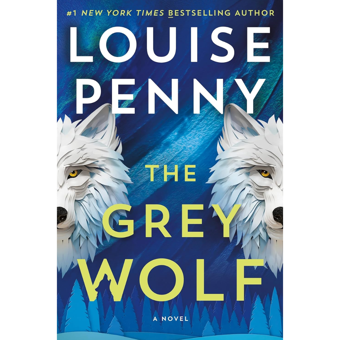 The Grey Wolf By Louise Penny