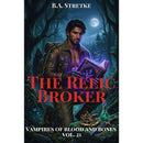 The Relic Broker By B.A. Stretke
