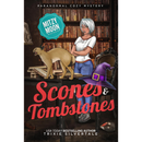 Scones and Tombstones By Trixie Silvertale