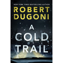 A Cold Trail By Robert Dugoni