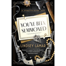 You've Been Summoned By Lindsey Lamar