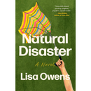 Natural Disaster: A Novel By Lisa Owens