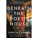 Beneath the Poet’s House By Christa Carmen