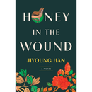 Honey in the Wound By Jiyoung Han