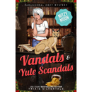 Vandals and Yule Scandals By Trixie Silvertale