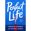 Perfect Life By Meredith Lavender