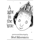 A Light in the Attic By Shel Silverstein