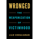 Wronged By Lilie Chouliaraki