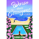 Worse Than Strangers By Kyleigh Leddy