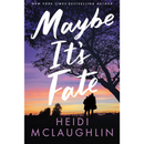Maybe It's Fate By Heidi McLaughlin