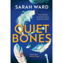 Quiet Bones By Sarah Ward