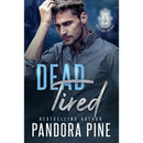 Dead Tired By Pandora Pine